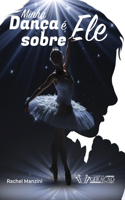 Minha danca e sobre Ele