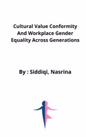 Cultural value conformity and workplace gender equality across generations