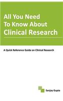 All You Need To Know About Clinical Research