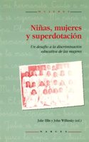 Ninas,mujeres y superdotacion: Un desafio a la discriminacion educativa de las mujeres