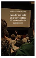 Persistir con exito en la universidad: De la investigacion a la accion