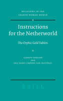 Instructions for the Netherworld: The Orphic Gold Tablets