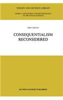 Consequentialism Reconsidered: (20 Theory and Decision Library A:)