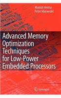 Advanced Memory Optimization Techniques for Low-Power Embedded Processors