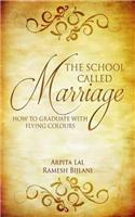 A School Called Marriage: How To Graduate With Flying Colours