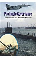 Profligate Governance - Implications for National Security