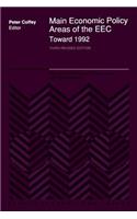 Main Economic Policy Areas of the EEC -- Toward 1992
