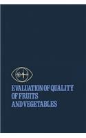 Evaluation of Quality of Fruits and Vegetables