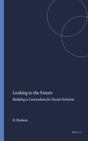 Looking to the Future: Building a Curriculum for Social Activism
