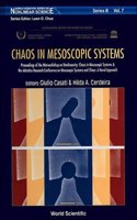 Chaos in Mesoscopic Systems - Proceedings of the Miniworkshop on Nonlinearity: Chaos in Mesoscopic Systems and the Adriatico Research Conference on Mesoscopic Systems and Chaos: A Novel Approach