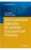 Semi-Quantitative Approaches for Landslide Assessment and Prediction