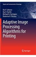 Adaptive Image Processing Algorithms for Printing
