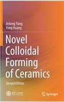 Novel Colloidal Forming of Ceramics