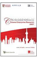 Proceedings of the International Conference on Chinese Enterprise Research 2007