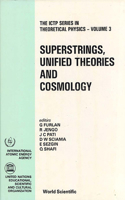 Superstrings, Unified Theories and Cosmology - Proceedings Summer Workshop