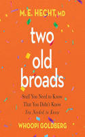 Two Old Broads