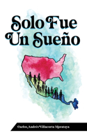 Solo Fue Un Sueño