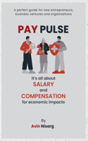 Pay Pulse: It's All About Salary and Compensation for Economic Impacts