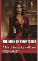 The Edge of Temptation: A Tale of Sensuality and Power(Velvet Chronicles)