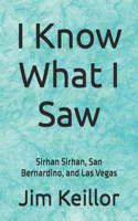 I Know What I Saw: Sirhan Sirhan, San Bernardino, and Las Vegas