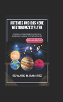 Artemis Und Das Neue Weltraumzeitalter