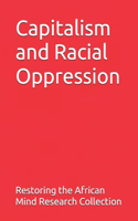 Capitalism and Racial Oppression