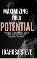 Maximizing Your Potential