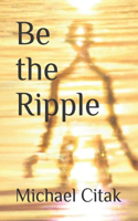 Be the Ripple