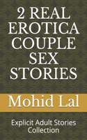 2 Real Erotica Couple Sex Stories