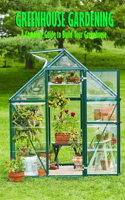 Greenhouse Gardening