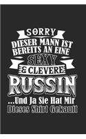 Sorry Dieser Mann Ist Bereits An Eine Sexy & Clevere Russin Und Ja Sie Hat Mir Dieses Shirt Gekauft