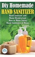 Diy Homemade Hand Sanitizer