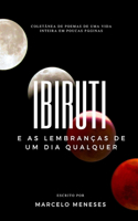 Ibiruti: E as lembranças de um dia qualquer