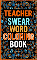 Teacher Swear Words Coloring Book