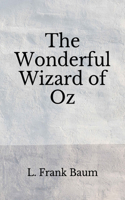 The Wonderful Wizard of Oz