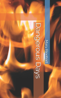 Dangerous Days