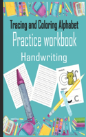 Alphabet Tracing and Coloring Handwriting Practice workbook: Preschool writing Workbook with Sight words for Pre K, Kindergarten and Kids Ages 3-5. ABC print handwriting book