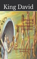 Breaking Karma Reincarnation Explained