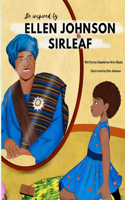 Be Inspired By Ellen Johnson Sirleaf