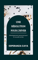 Résolution Pour l'Hiver
