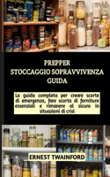 Prepper Stoccaggio Sopravvivenza Guida