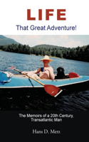 Life - That Great Adventure!