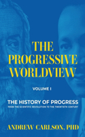 Progressive Worldview, Volume 1