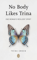 No Body Likes Trina