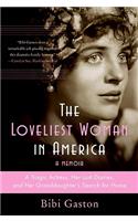 Loveliest Woman in America: A Tragic Actress, Her Lost Diaries, and Her Granddaughter's Search for Home