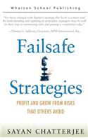 Failsafe Strategies: Profit and Grow from Risks that Others Avoid