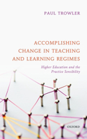 Accomplishing Change in Teaching and Learning Regimes