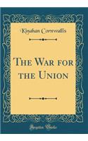 The War for the Union (Classic Reprint)