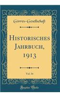 Historisches Jahrbuch, 1913, Vol. 34 (Classic Reprint)