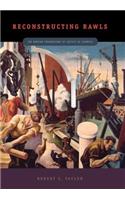 Reconstructing Rawls: The Kantian Foundations of Justice as Fairness